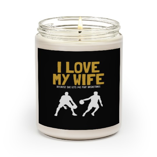 I love my Wife Basketball Professional Lover Scented Candles