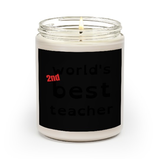 funny gift for teacher, world's 2nd best teacher Scented Candles