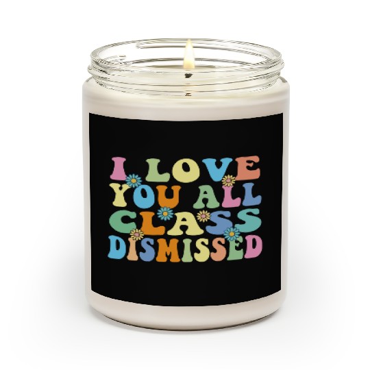 Retro I Love You All Class Dismissed Groovy Scented Candles