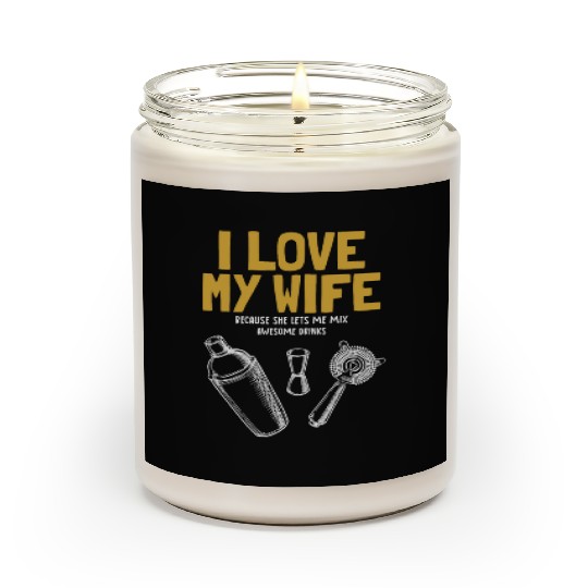 I Love My Wife Bartender Mixologist Barmaid Scented Candles