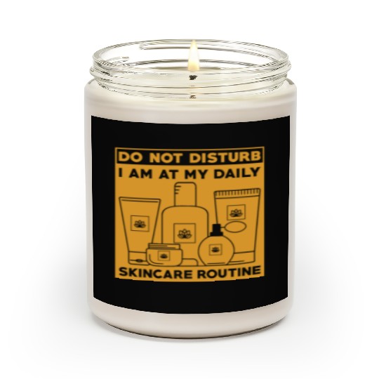 Skincare Routine Funny Design Do Not Disturb Scented Candles