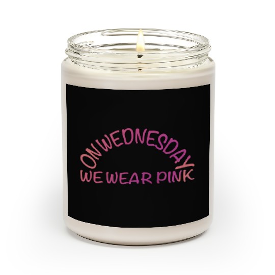 on wednesday we wear pink Scented Candles