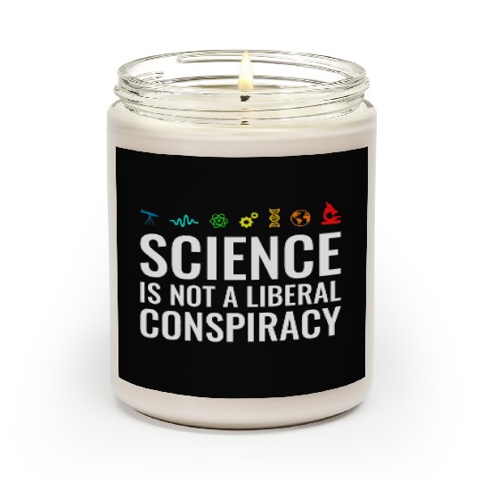 Science is not a liberal conspiracy Scented Candles