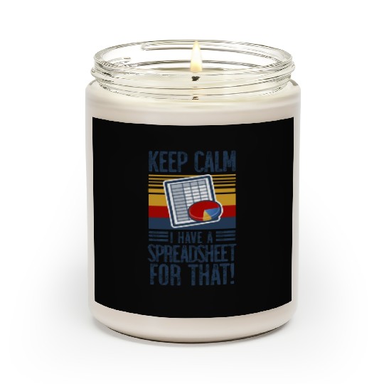 KEEP CALM I HAVE A SPREADSHEET FOR THAT Scented Candles