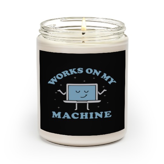Works On My Machine Funny Programmer Software Scented Candles