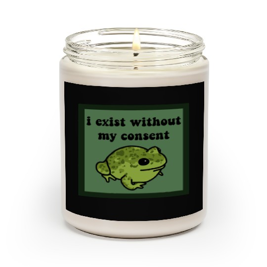 I Exist Without My Consent Frog Scented Candles
