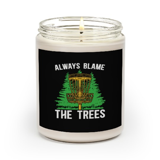 Disc Golf Always Blame The Trees Ultimate Frisbee Scented Candles
