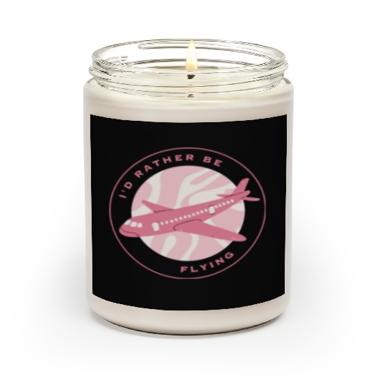 I'd rather be flying Scented Candles