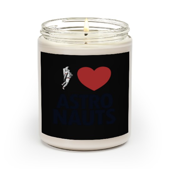 I Love Astronauts Spacecraft Cosmonaut Astronaut Scented Candles