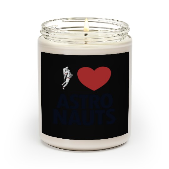 I Love Astronauts Spacecraft Cosmonaut Astronaut Scented Candles