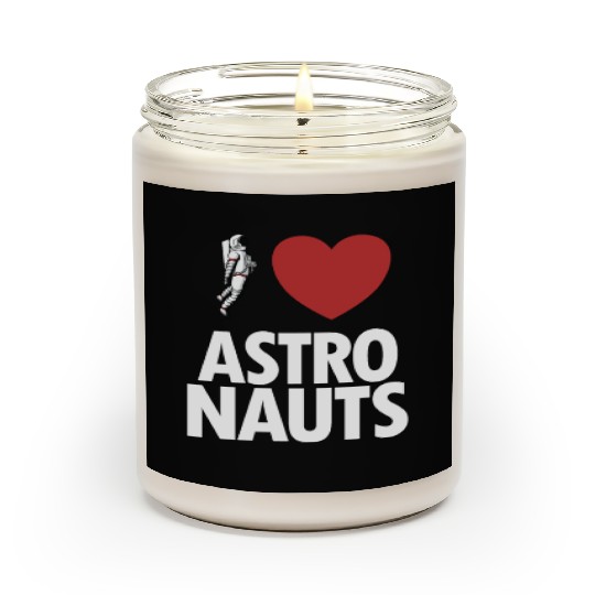 I Love Astronauts Spacecraft Cosmonaut Astronaut Scented Candles