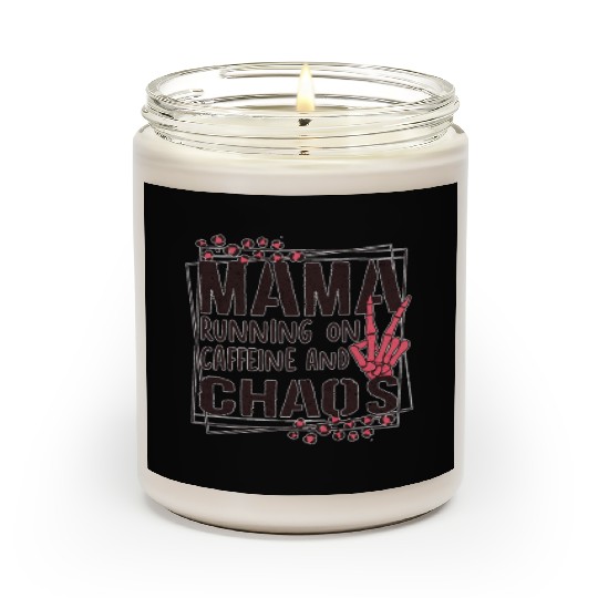mama running on caffeine and chaos Scented Candles