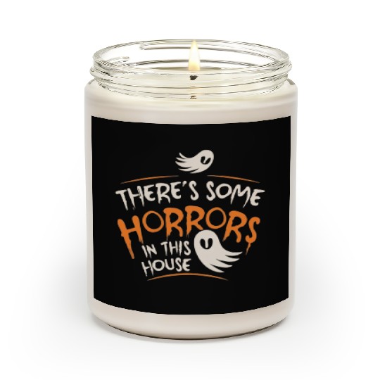 There's Some Horrors In This House Funny Halloween Scented Candles
