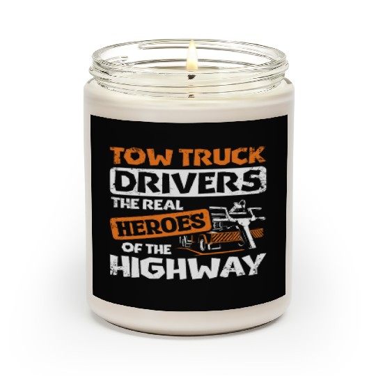 Tow truck drivers the real heroes of the highway Scented Candles