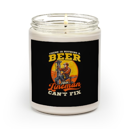 Lineman Pole Nothing Beer And Lineman Cant Fix Scented Candles