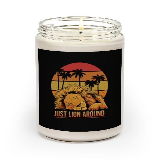 Fun Just Lion Around Graphic For Lion Lovers Scented Candles