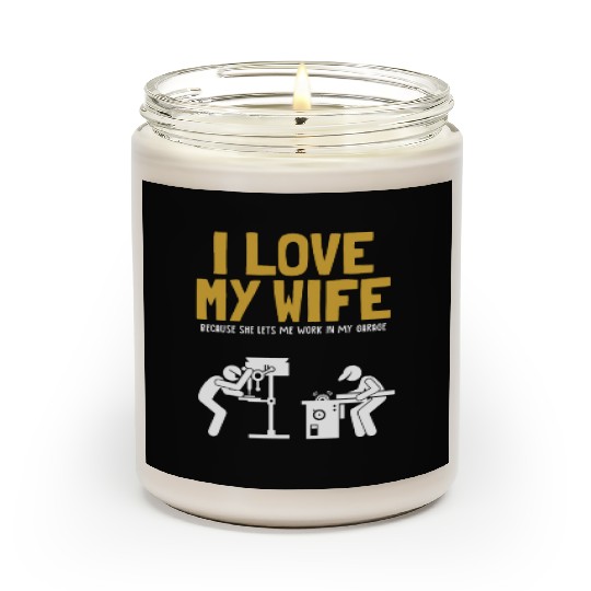 I love my Wife Carpenter Joiner Woodworker Scented Candles