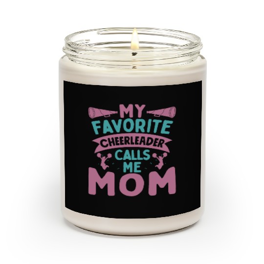 My Favorite Cheerleader Calls Me Mom Cheer Cheerle Scented Candles