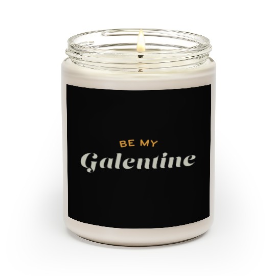 Be My Galentine. Galentine's Day Scented Candles