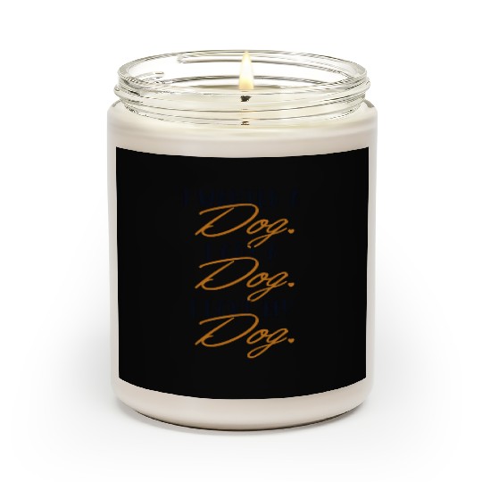 I love my Dog Dogfather Dog Daddy Dog Mom Dog Scented Candles