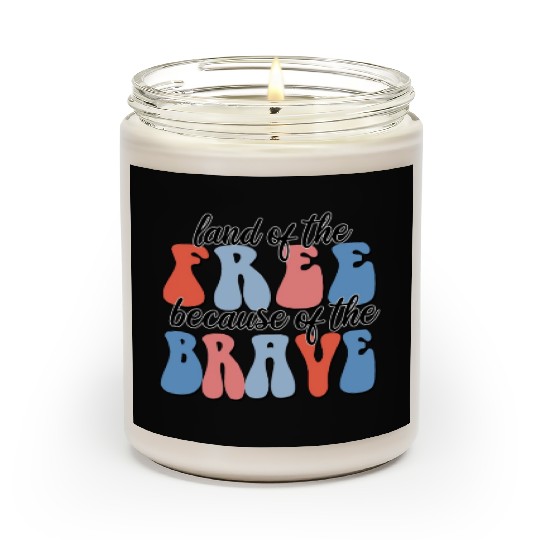 land of the free because of the brave Scented Candles