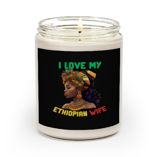 I Love My Ethiopian Wife Scented Candles