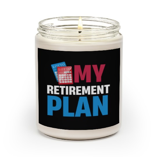 My Retirement Plan Funny Lottery Gambler Dealer Scented Candles