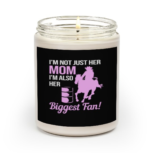 Im Not Just Her Mom Im Her Biggest Fan Scented Candles