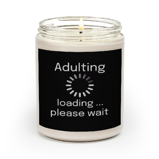adulting loading please wait Scented Candles