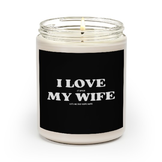 Funny Scented Candles I Love My Wife and Guns