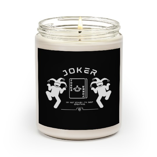 Joker - I'm not crazy, I'm just creative. Scented Candles