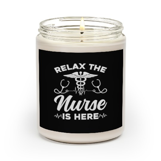 Relax The Nurse Is Here - Registered Nurse Hospita Scented Candles
