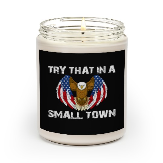 Try That In A Small Town American Flag Eagle Scented Candles