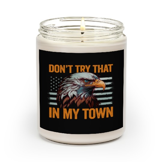 Try That In A Small Town American Flag Eagle Scented Candles