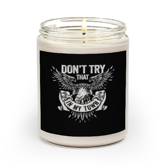 Try That In A Small Town American Flag Eagle Scented Candles