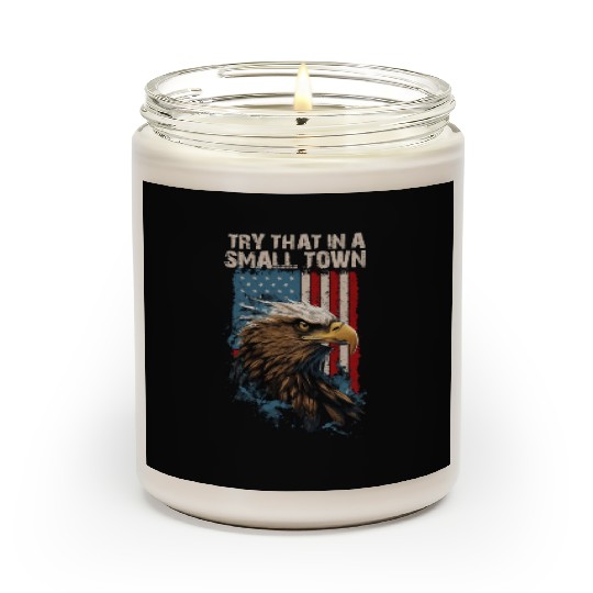 Try That In A Small Town American Flag Eagle Scented Candles