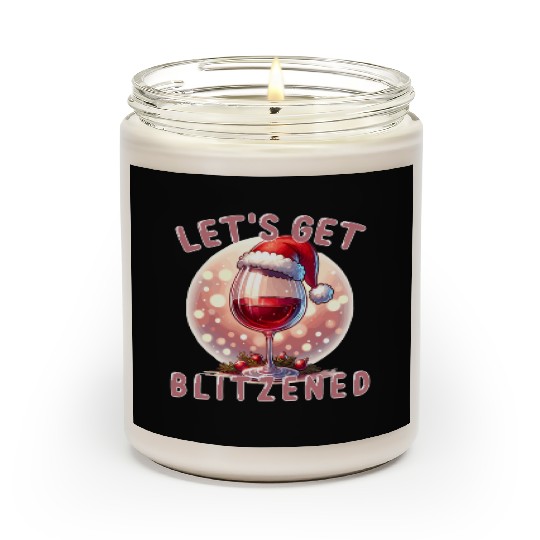 Let's Get Blitzened, Funny Christmas and Wine Scented Candles