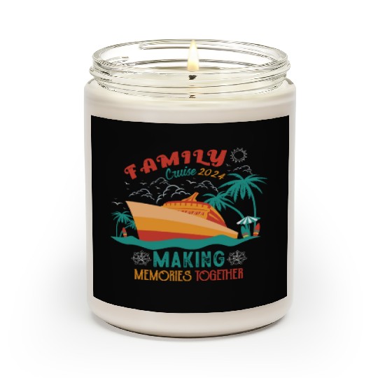 Family Cruise 2024 Making Memories together Scented Candles