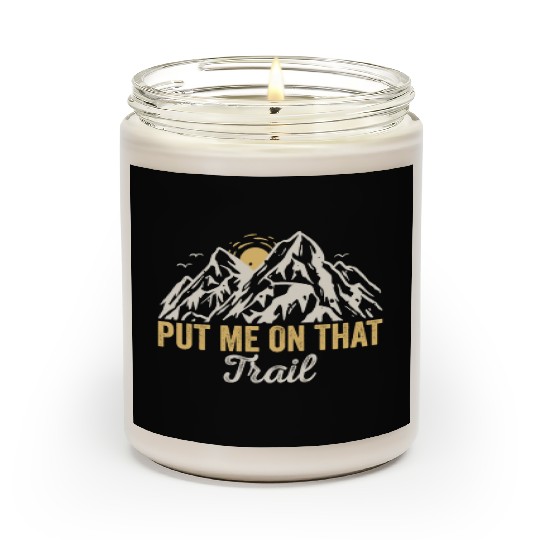 Put Me On That Trail! Outdoor Camping Adventure Scented Candles
