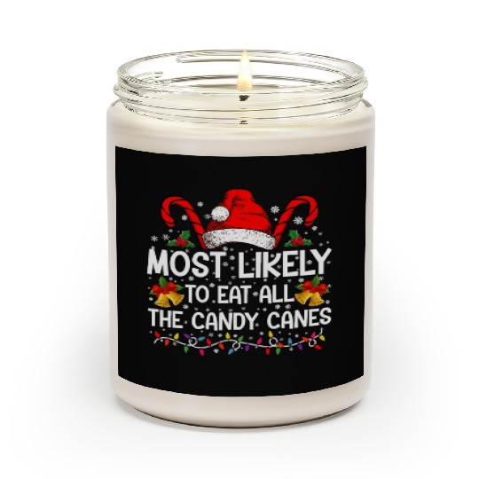 Most Likely To Eat All The Candy Canes Christmas Scented Candles