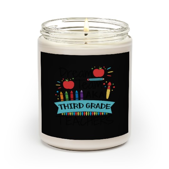 Dream Team Aka Third Grade Teachers Back To School Scented Candles