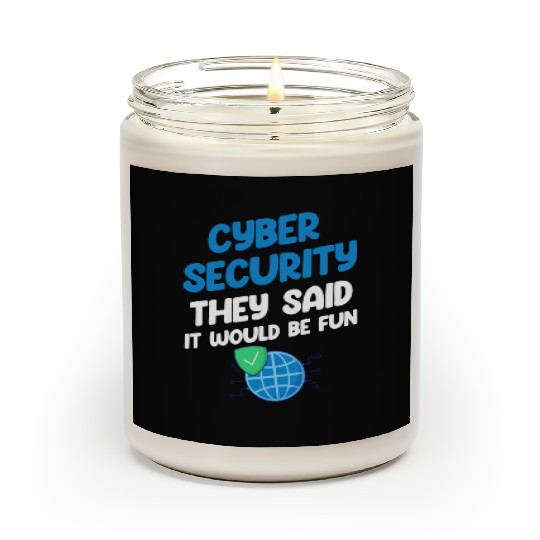 Cyber Security They Said It Would Be Fun Analyst Scented Candles