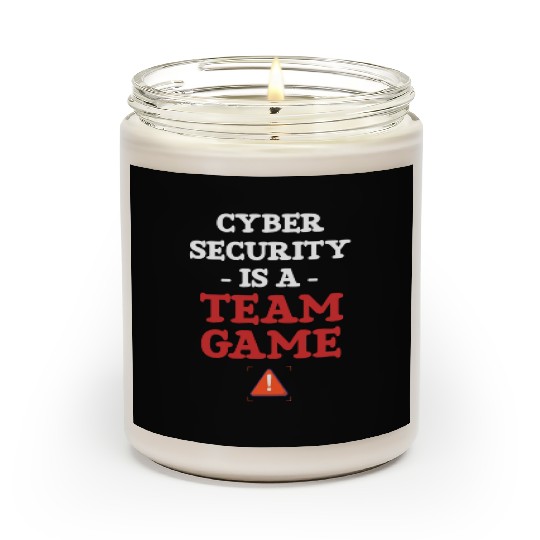 Cyber Security Is A Team Game Programmer Software Scented Candles