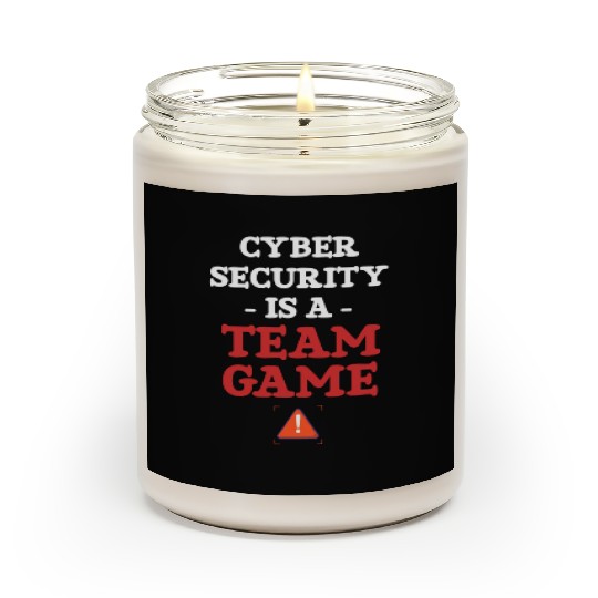 Cyber Security Is A Team Game Programmer Software Scented Candles