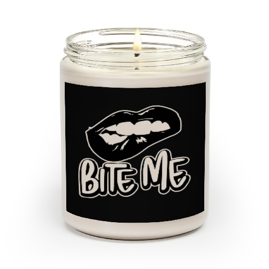 Bite Me ©WhiteTigerLLC.Com LIKE US ON FACEBOOK Scented Candles