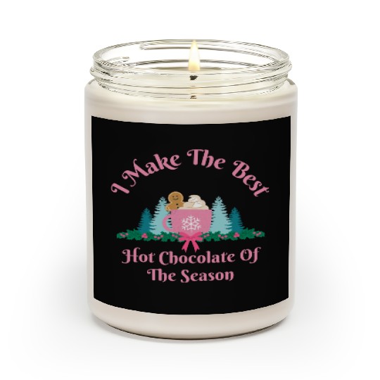 I Make the Best Hot Chocolate - Christmas Mug Scented Candles