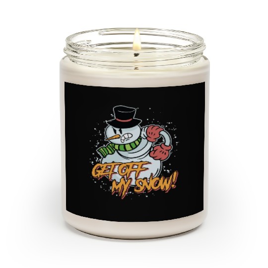 Snowman Get Off my Snow! Angry Snowmen Lover Scented Candles