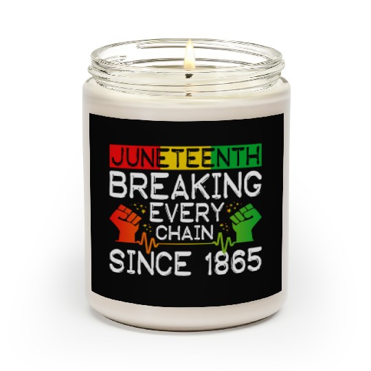JuneTeenth Breaking Every Chain Since 1865 Scented Candles