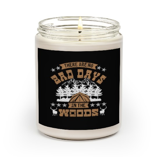 There are no bad days in the woods Scented Candles