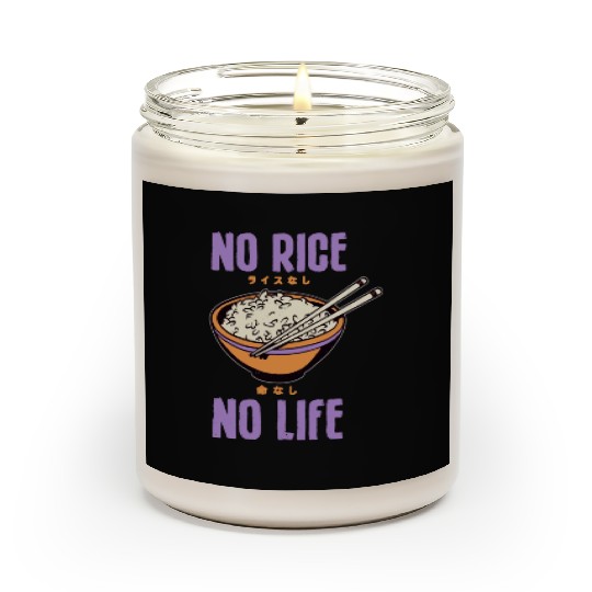No Rice No Life Asian Food Lover Japanese Cuisine Scented Candles